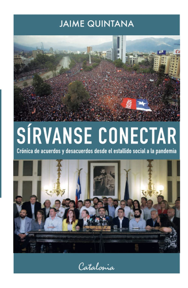 Sírvanse conectar: Crónica de acuerdos y desacuerdos desde el estallido social a la pandemia