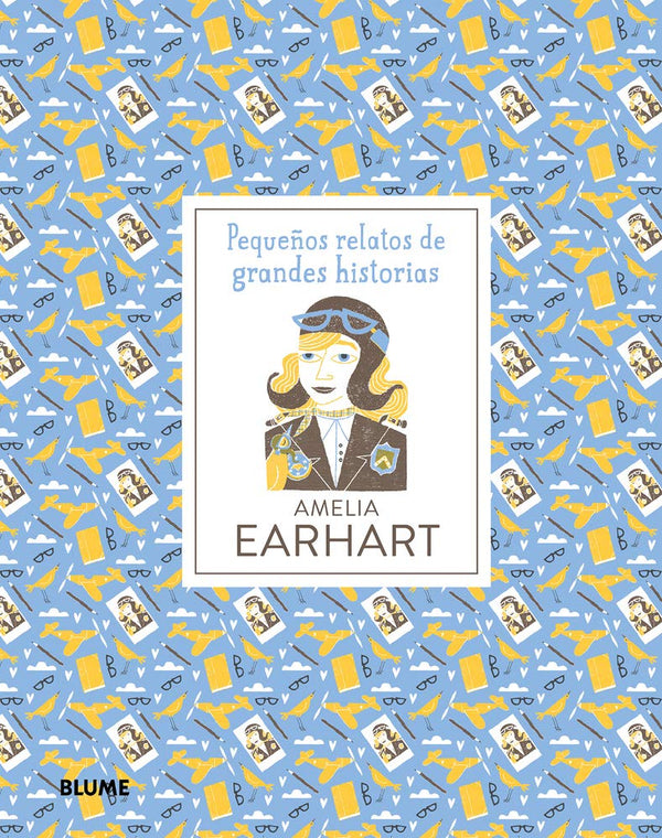 Amelia Earhart (Pequeños relatos de grandes historias)