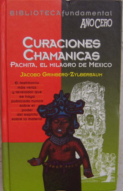 Curaciones Chamanicas: Pachita, El Milagro de Mexico