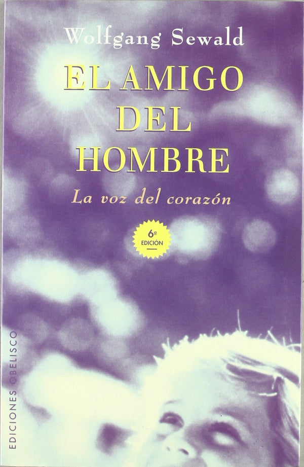 El amigo del hombre: La voz del Corazón