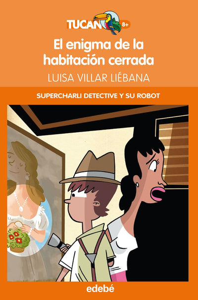 CHARLI DETECTIVE Y SU ROBOT. El enigma de la habitación cerrada