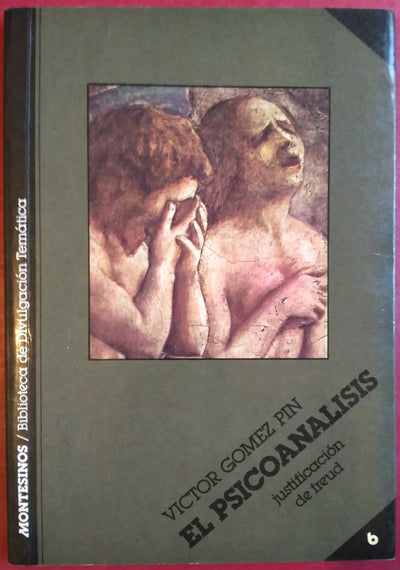 El psicoanálisis: Justificación de Freud