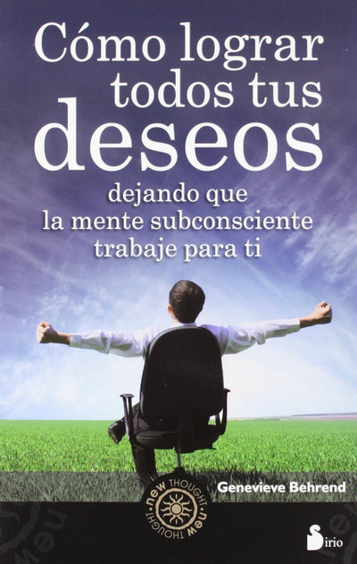 Como lograr todos tus deseos