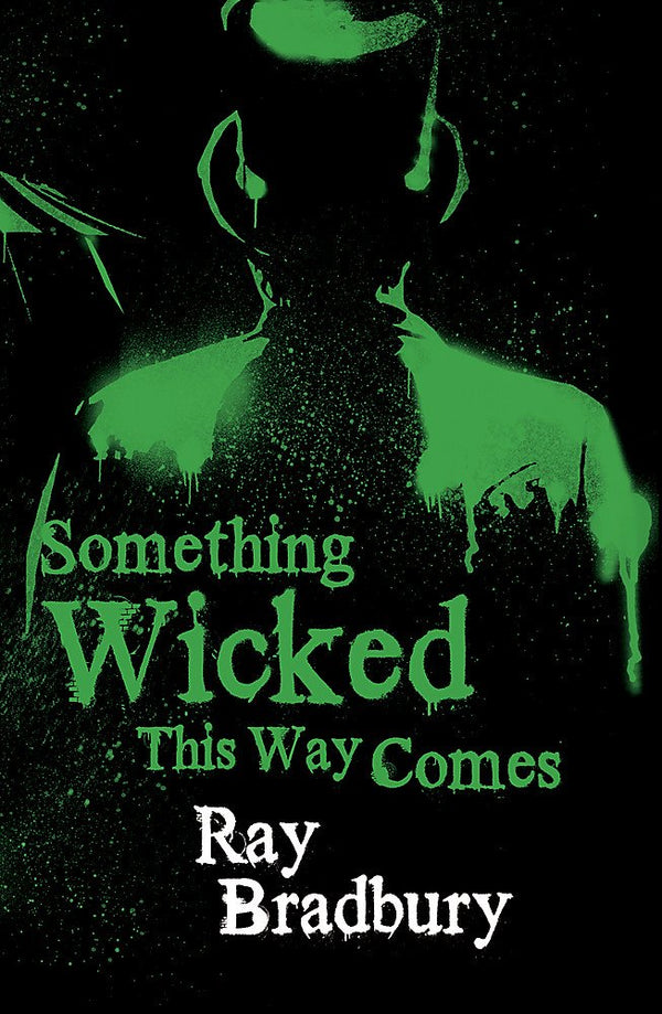 Something Wicked This Way Comes. Ray Bradbury