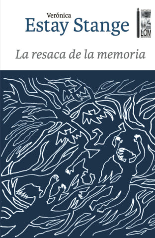 La resaca de la memoria: Herencias de la dictadura (Spanish Edition)