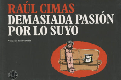 Demasiada pasión por lo suyo