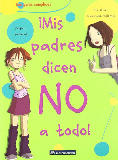 !Mis padres dicen NO a todo! (preadolescentes 8-12)