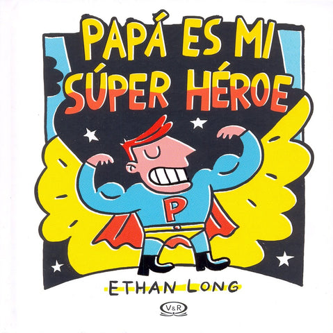 Papá es mi súper héroe