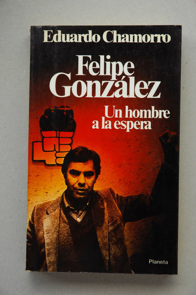 Felipe González, un hombre a la espera