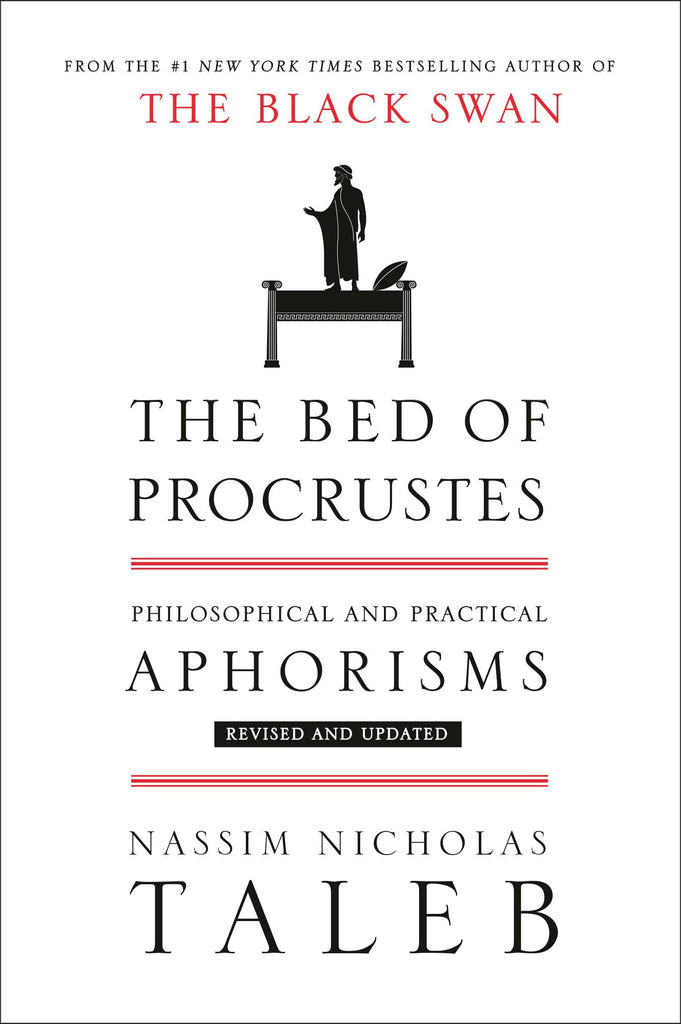 The Bed of Procrustes: Philosophical and Practical Aphorisms (Incerto)