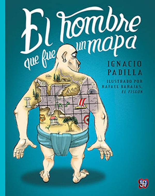 El hombre que fue un mapa (Spanish Edition)