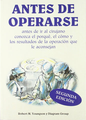 Operaciones comunes : guía ilustrada de las intervenciones quirúrgicas más frecuentes