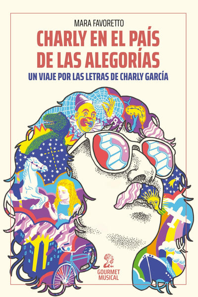 Charly en el país de las alegorías: Un viaje por las letras de Charly García
