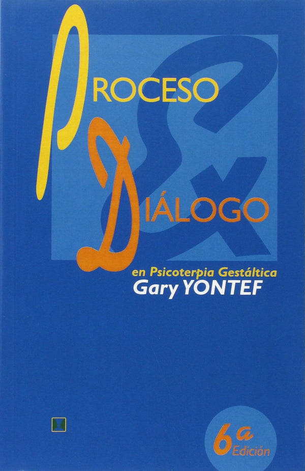 Proceso Y Dialogo En Psicoterapia Gestaltica