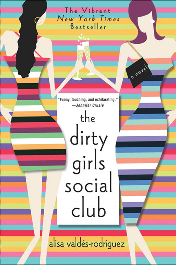 The Dirty Girls Social Club: A Novel