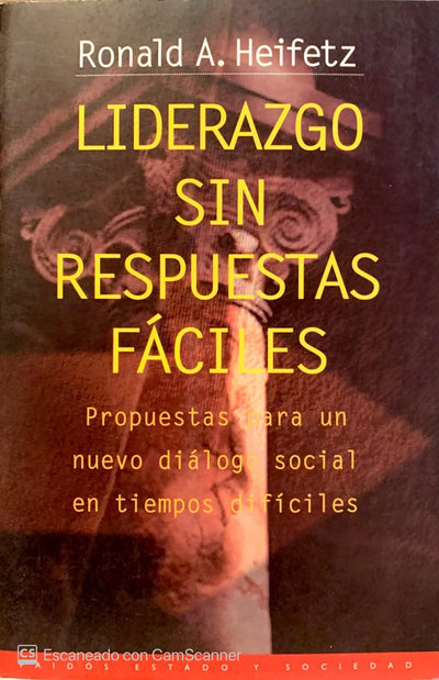 Liderazgo Sin Respuestas Fáciles