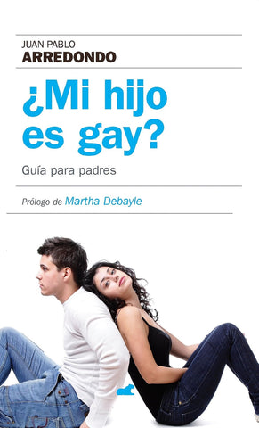 ¿Mi hijo es gay? Guia para padres