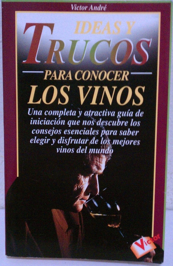 Ideas y Trucos para Conocer los Vinos