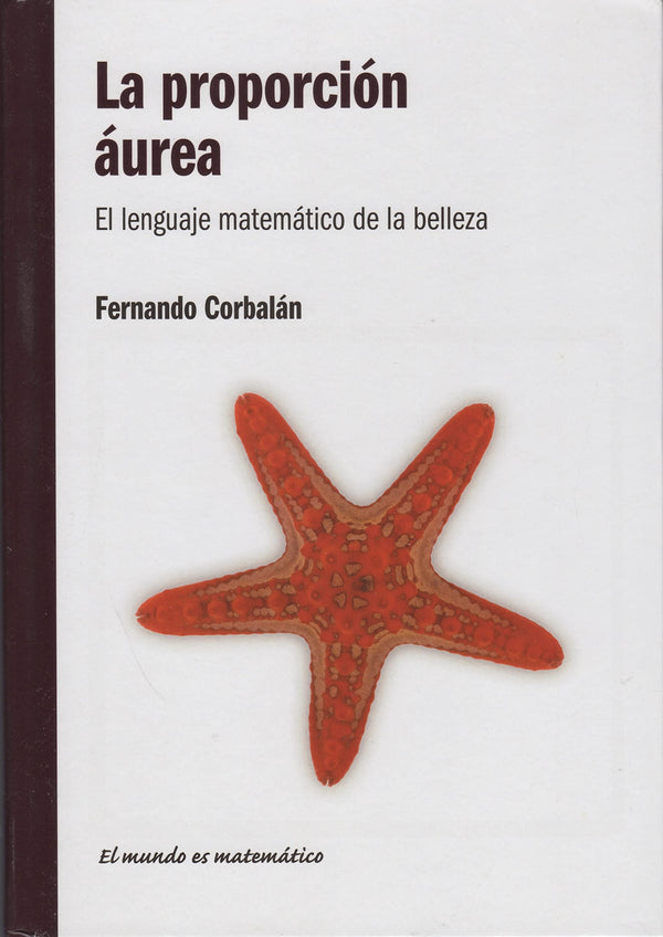 La proporción áurea: el lenguaje matemático de la belleza