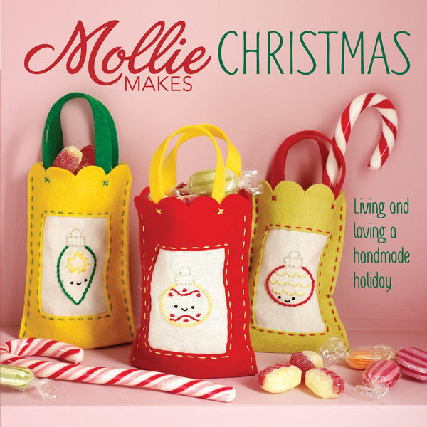 Mollie Makes Christmas: Living and Loving a Handmade Holiday