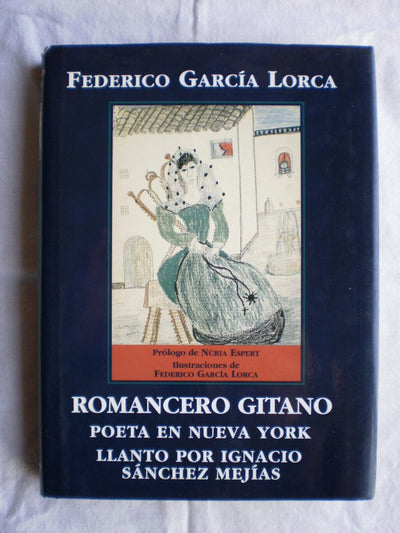 Romancero Gitano; Poeta en Nueva York ; Llanto por Ignacio SÃ¡nchez MejÃ­as