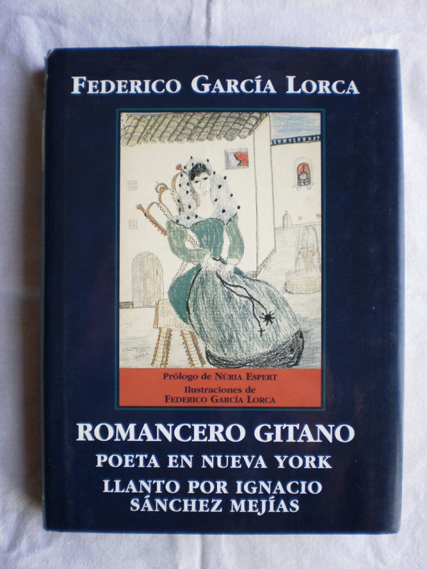 Romancero Gitano; Poeta en Nueva York ; Llanto por Ignacio SÃ¡nchez MejÃ­as