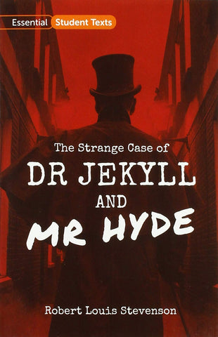 Essential Student Texts: The Strange Case of Dr Jekyll and Mr Hyde