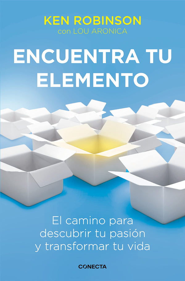 Encuentra tu elemento: El camino para descubrir tu pasión y transformar tu vida