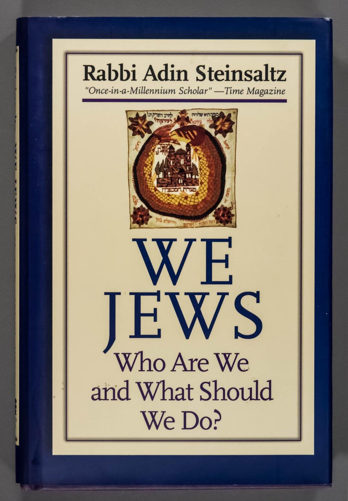 We Jews: Who Are We And What Should We Do?