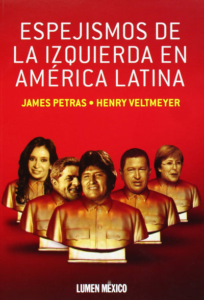 Espejismos de la izquierda en America latina