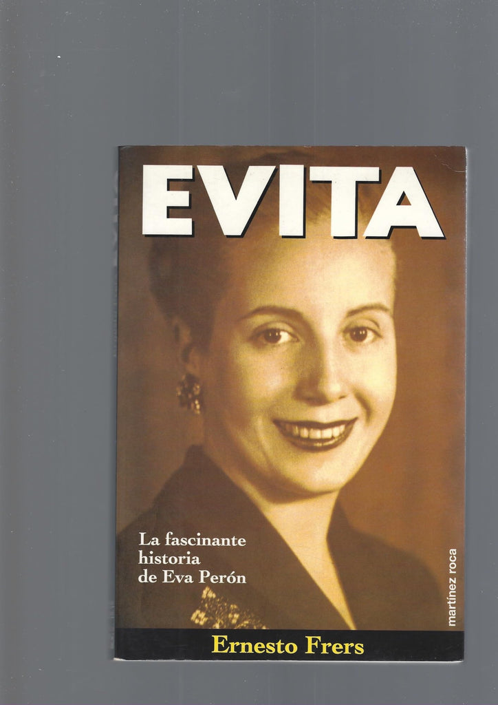 EVITA - FASCINANTE HISTORIA DE EVA PERON