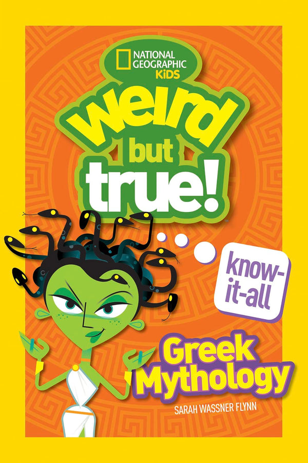 Weird But True! Know-It-All Greek Mythology