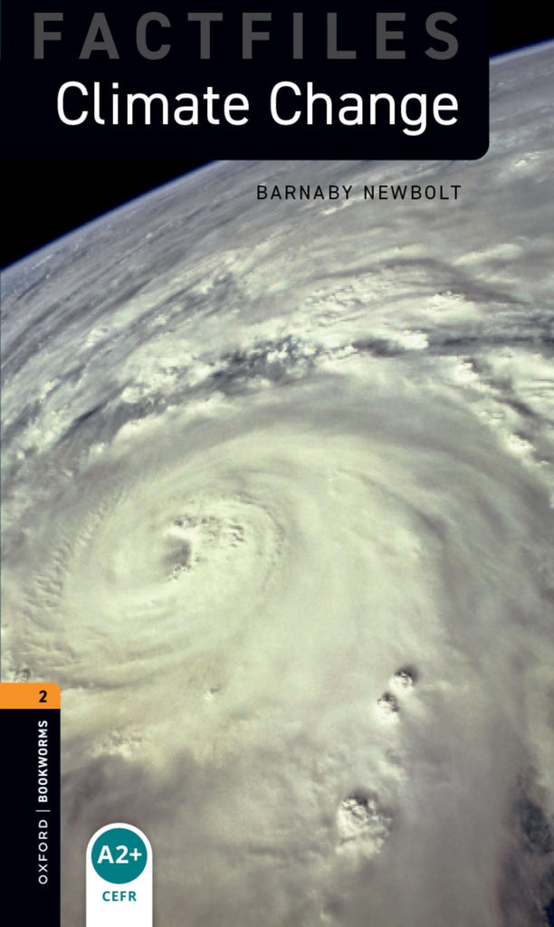 Climate Change: (Oxford Bookworms Library Factfiles)