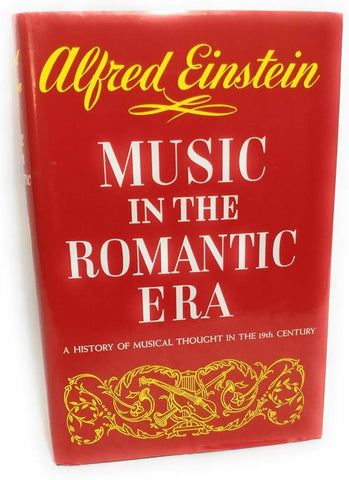 Music in the Romantic Era: A History of Musical Thought in the 19th Century