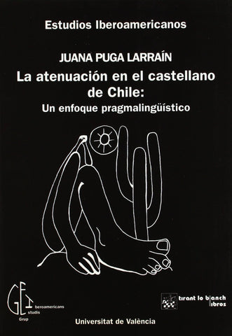 La Atenuación en el Castellano de Chile: Un enfoque pragmalingüístico