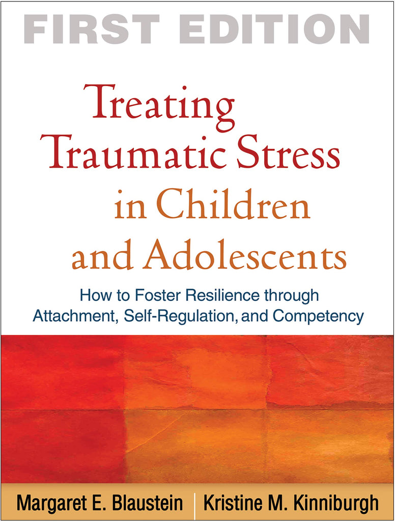 Treating Traumatic Stress in Children and Adolescents