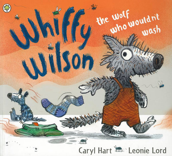 Whiffy Wilson: The Wolf Who Wouldn't Wash