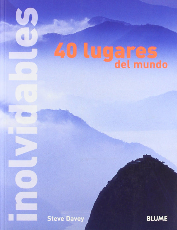 40 Lugares inolvidables del mundo