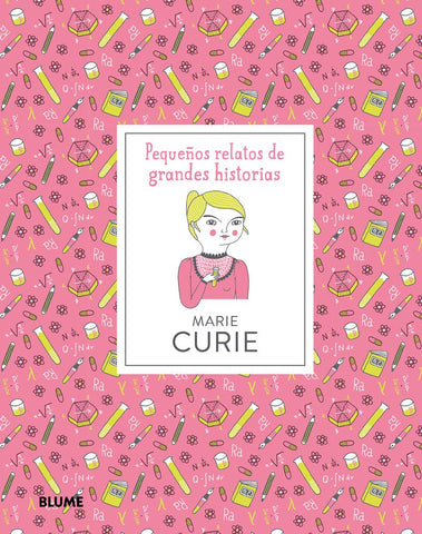 Marie Curie (Pequeños relatos de grandes historias)