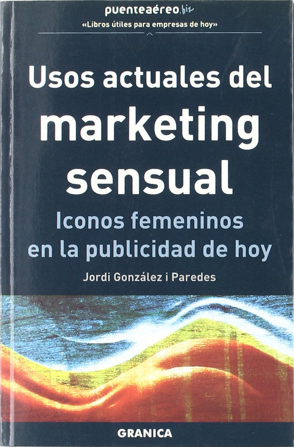Usos actuales de marketing sensual: iconos femeninos en la publicidad de hoy
