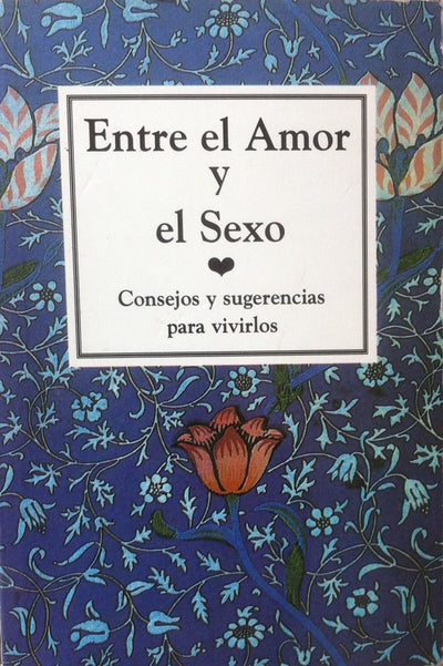 Entre el Amor y el Sexo- Consejos y Sugerencias