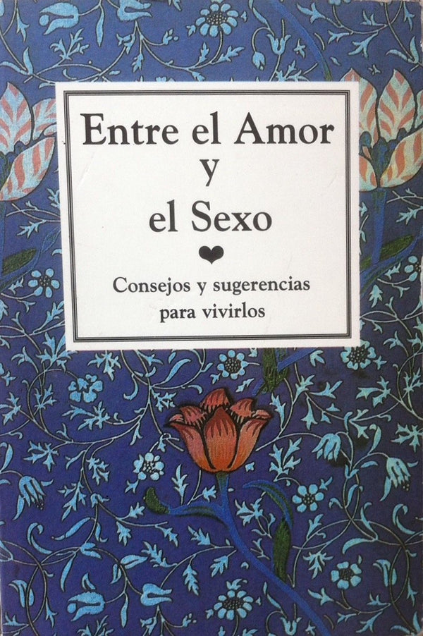 Entre el Amor y el Sexo- Consejos y Sugerencias