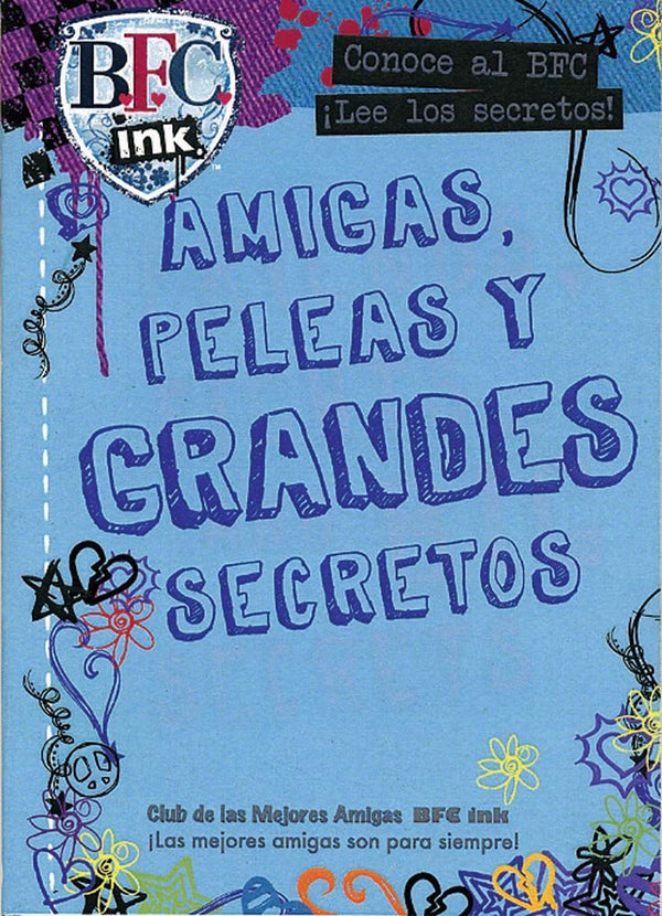 BFC, Ink. Amigas, peleas y grandes secretos