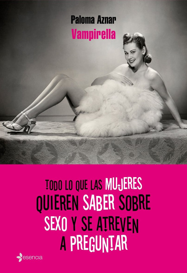 Todo lo que las mujeres quieren saber sobre sexo y se atreven a preguntar