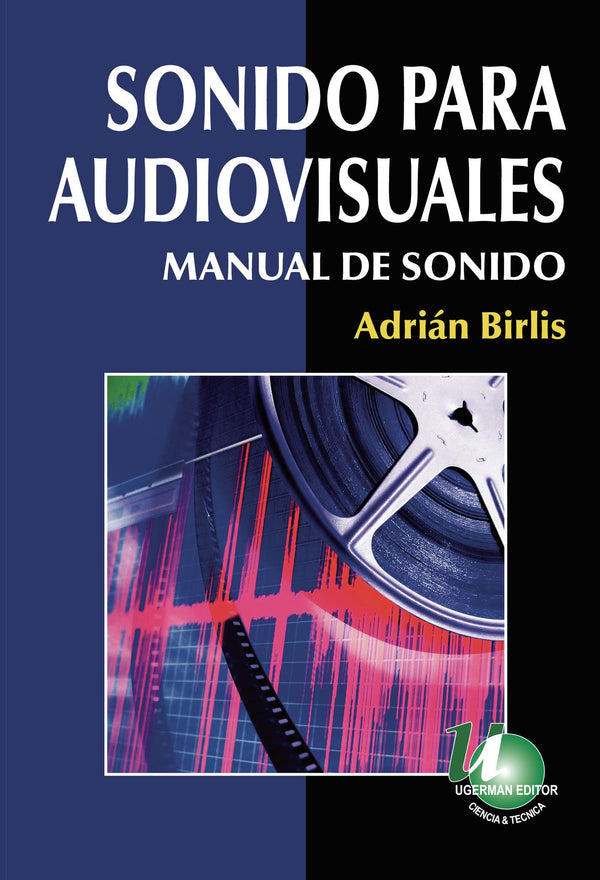 Sonido para Audiovisuales: Manual de sonido