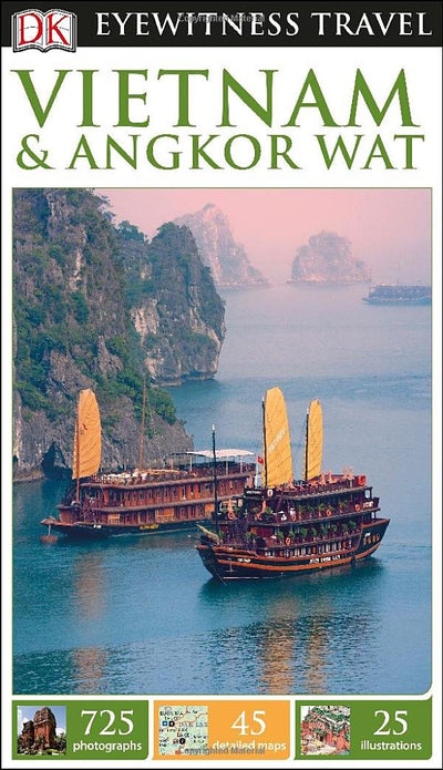 DK Eyewitness Travel Guide: Vietnam and Angkor Wat