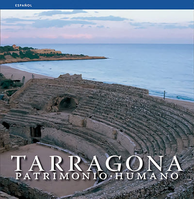 Tarragona, patrimonio humano: Patrimonio humano