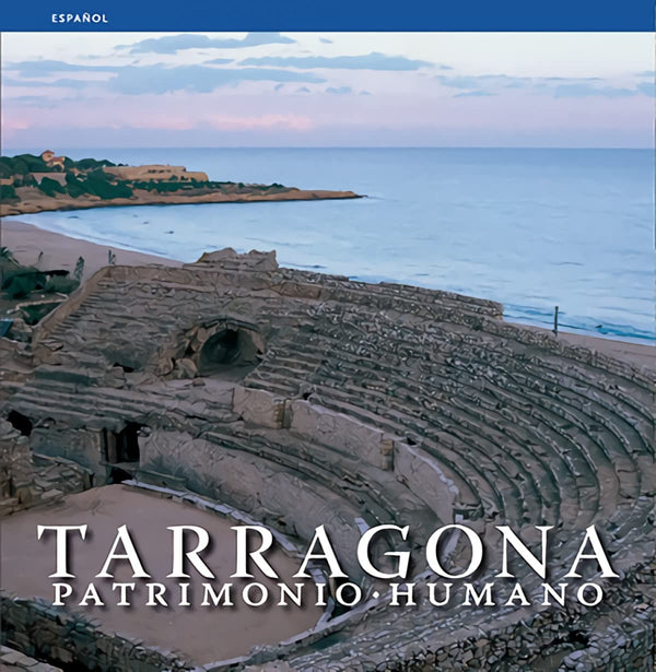 Tarragona, patrimonio humano: Patrimonio humano
