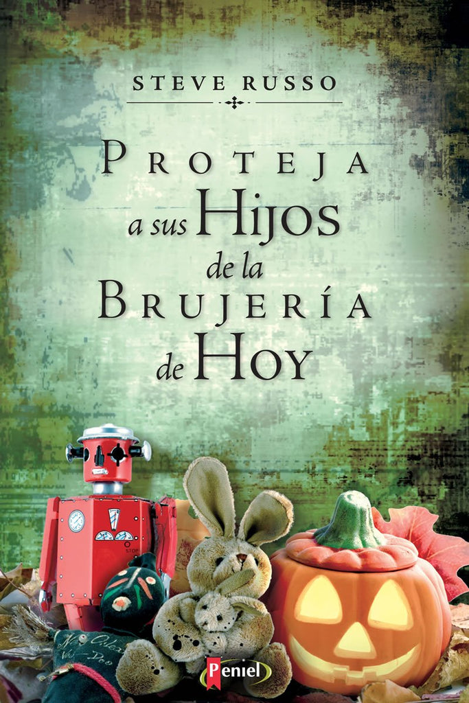 Proteja a sus Hijos de la Brujeria de Hoy