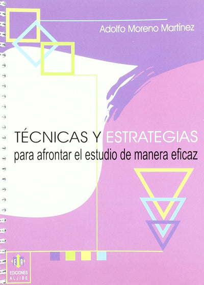 Técnicas y estrategias para afrontar el estudio de una manera eficaz